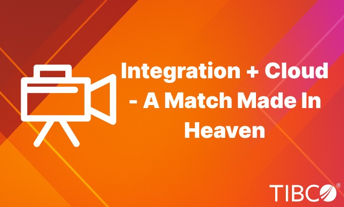 Integration + Cloud - A Match Made In Heaven