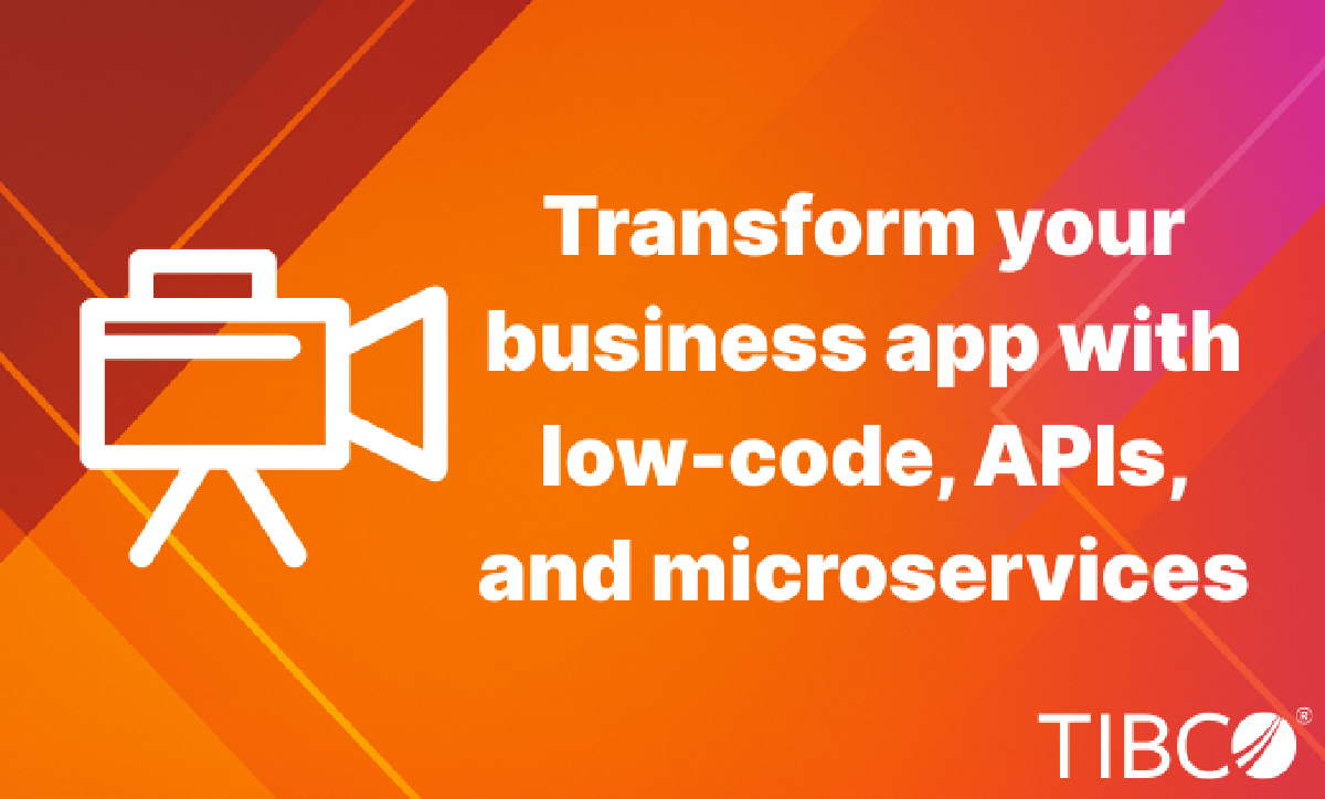 Transform your business app with low-code, APIs, and microservices